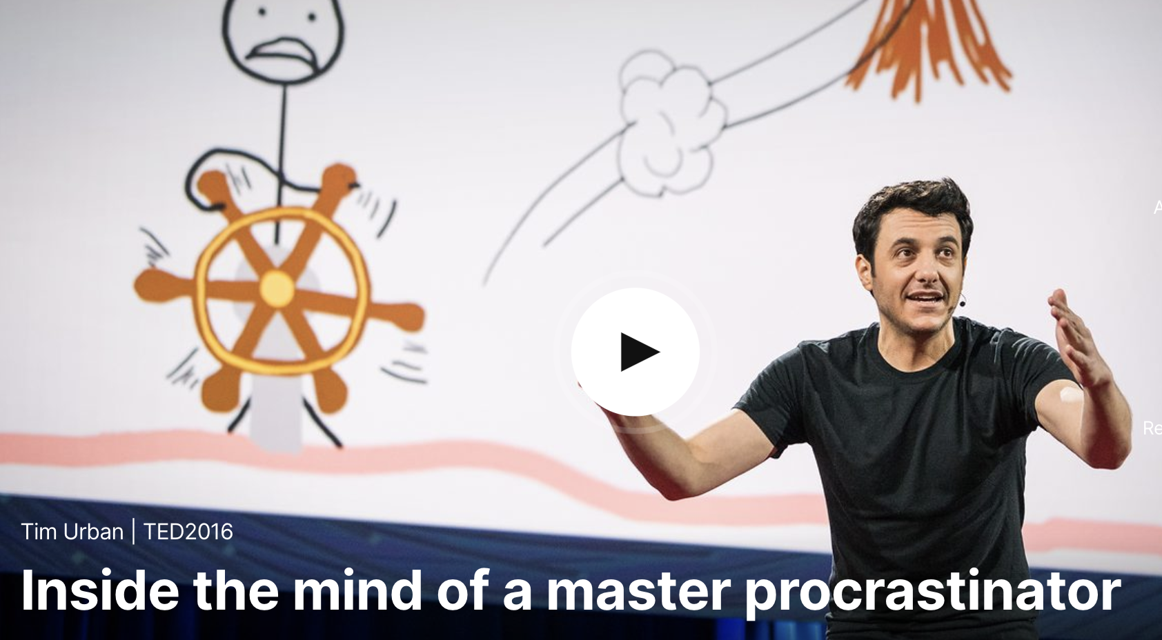 Tim Urban's TED Talk "Inside the Mind of a Master Procrastinator" ends with a powerful, but subtle, call to action.