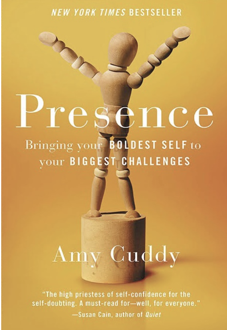 Dr Amy Cuddy, Presence: Bringing your Boldest Self to Your Biggest Challenges